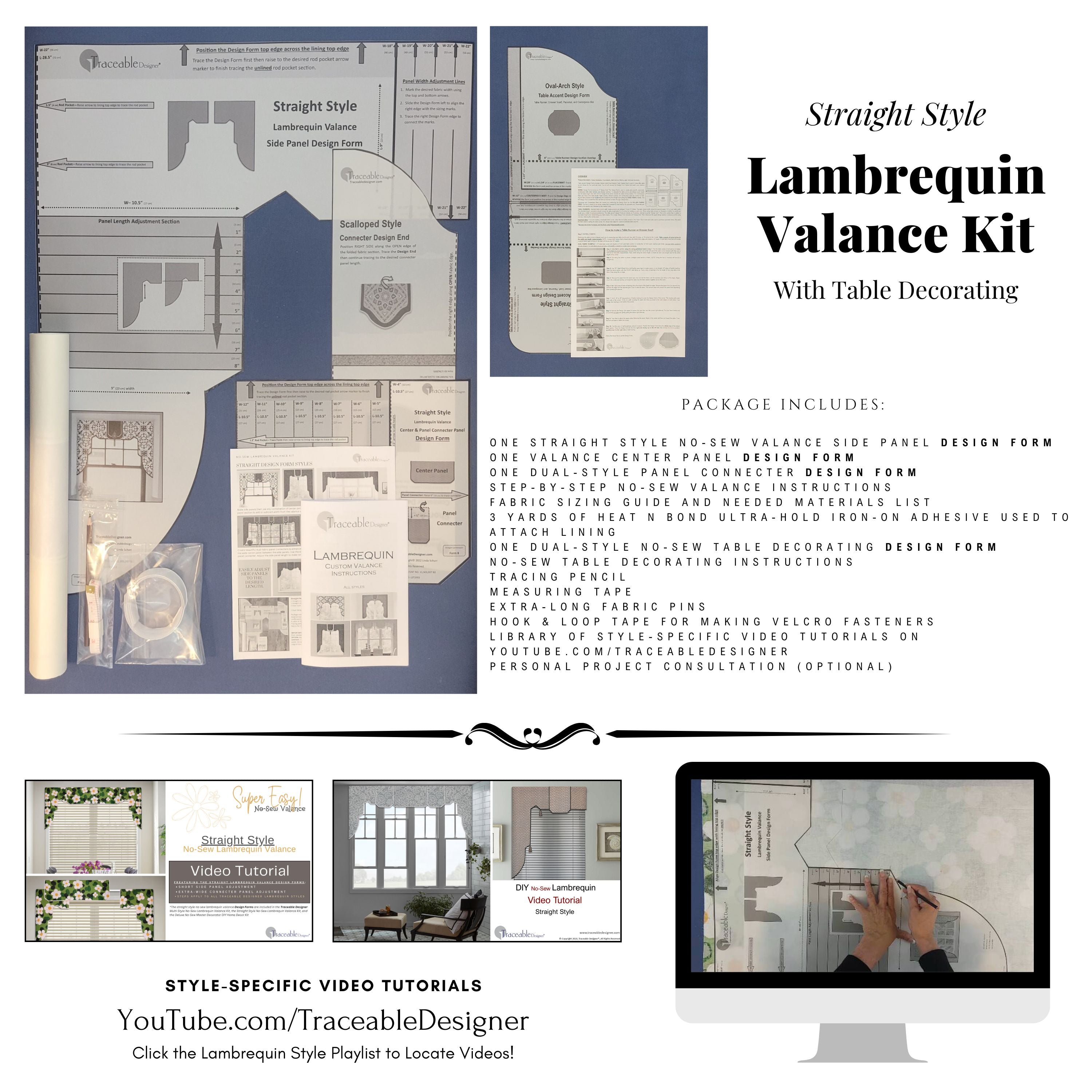 Traceable Designer straight no-sew lambrequin valance kit includes traceable valance forms used to make custom valances without sewing. Lined Lambrequin cornice styles are great for room darkening. Traceable design forms are the perfect sewing alternative for DIY custom window treatments. Use a standard curtain rod. Fit all window sizes.